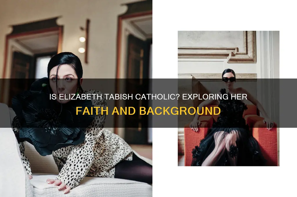 is elizabeth tabish catholic
