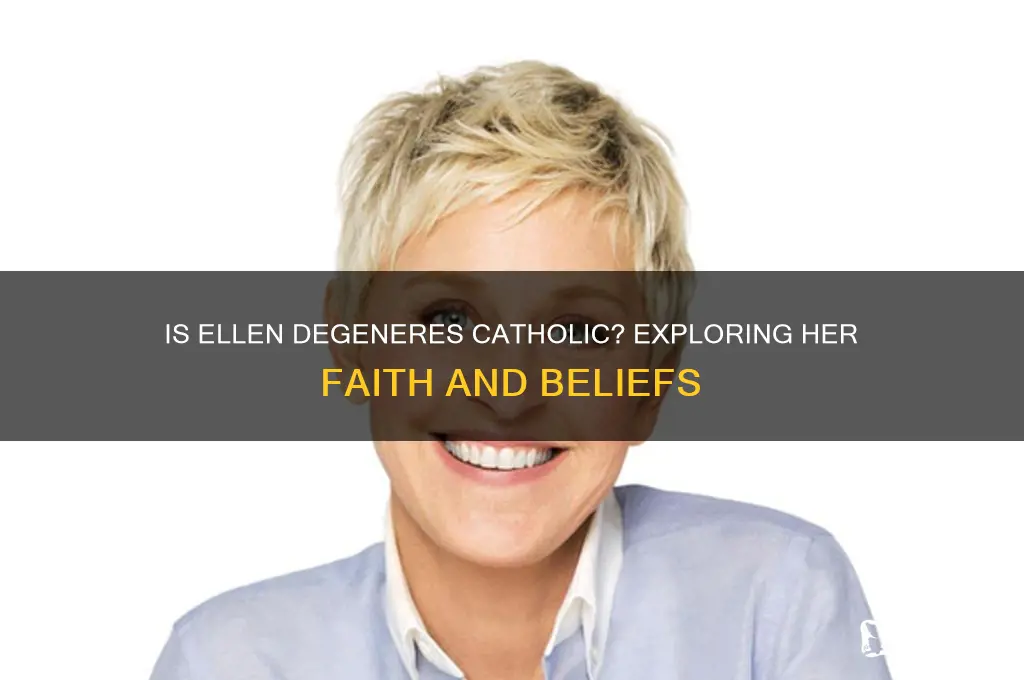 is ellen degeneres catholic