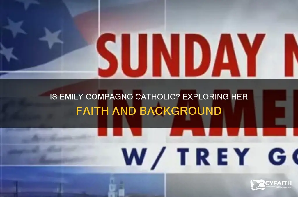 is emily compagno catholic