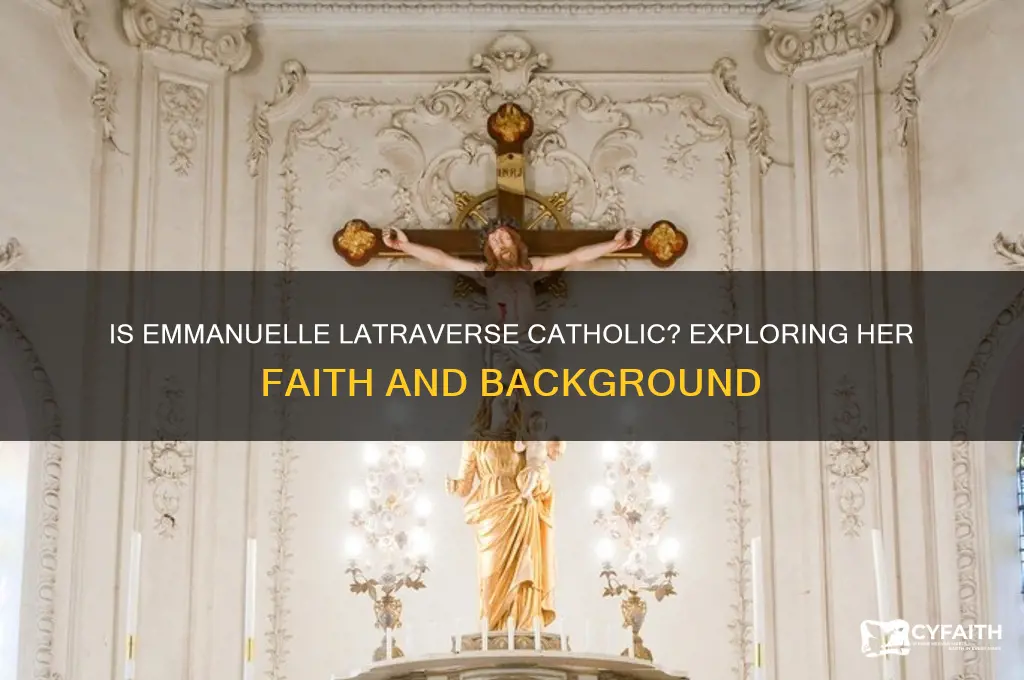 is emmanuelle latraverse catholic