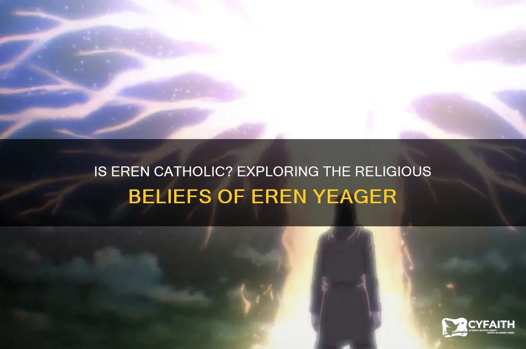 is eren catholic