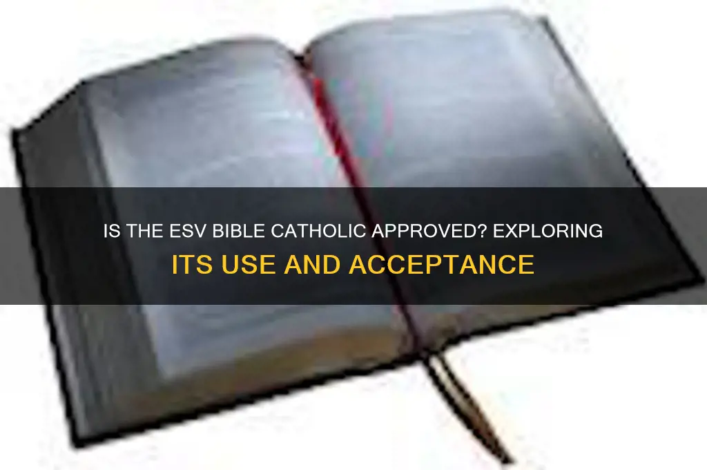 is esv catholic approved