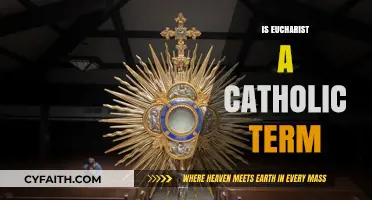 Is Eucharist a Catholic Term? Exploring Its Meaning and Origins