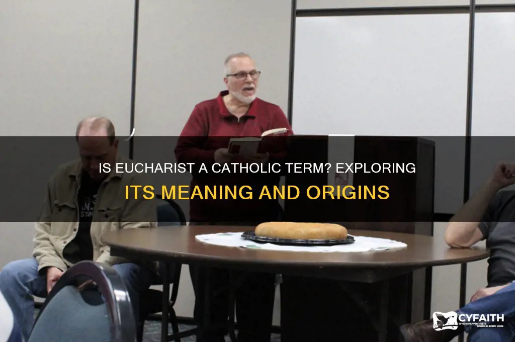 is eucharist a catholic term