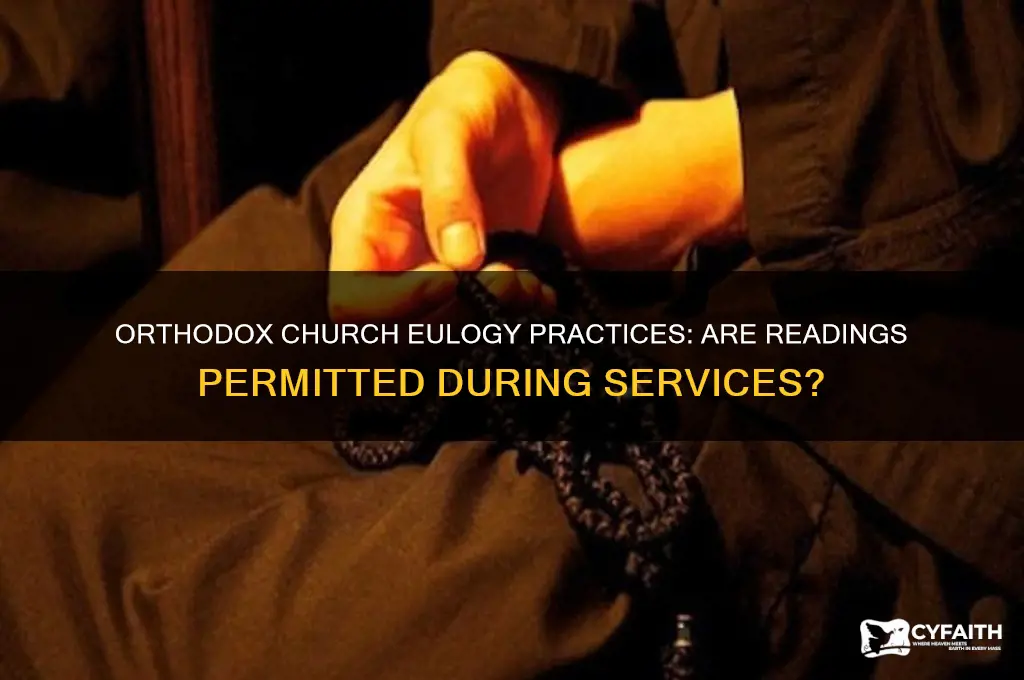 is eulogy reading allowed at orthodox churches