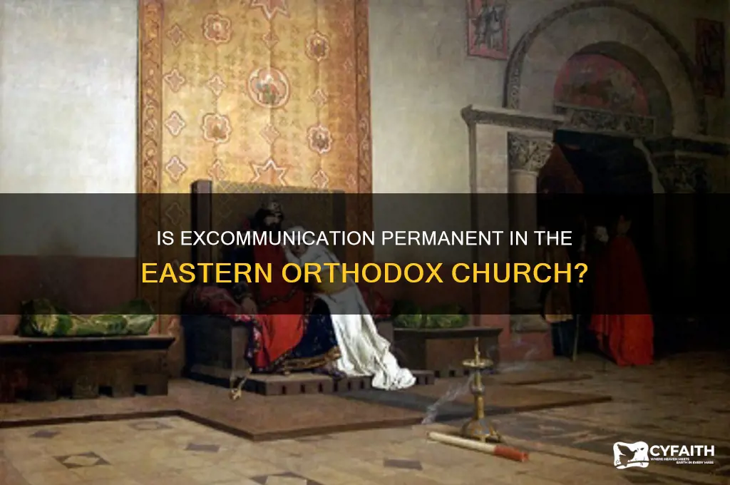 is excommunication permanent in the eastern orthodox church