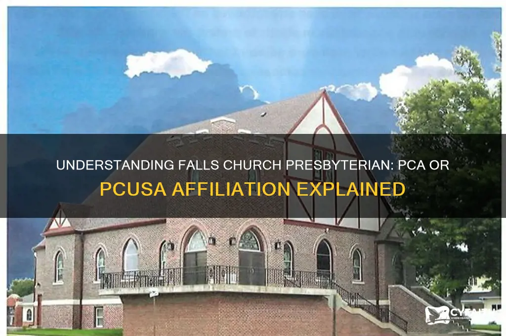 is falls church presbyterian pca or pcusa