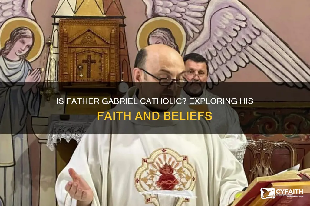 is father gabriel catholic