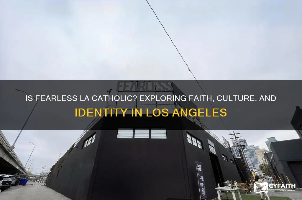 is fearless la catholic