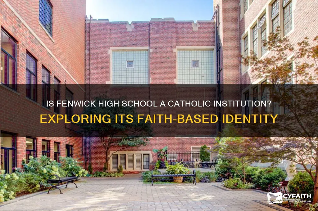 is fenwick a catholic highschool