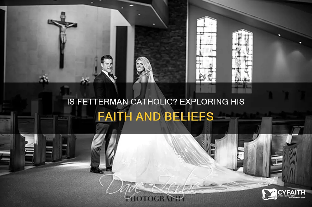 is fetterman catholic