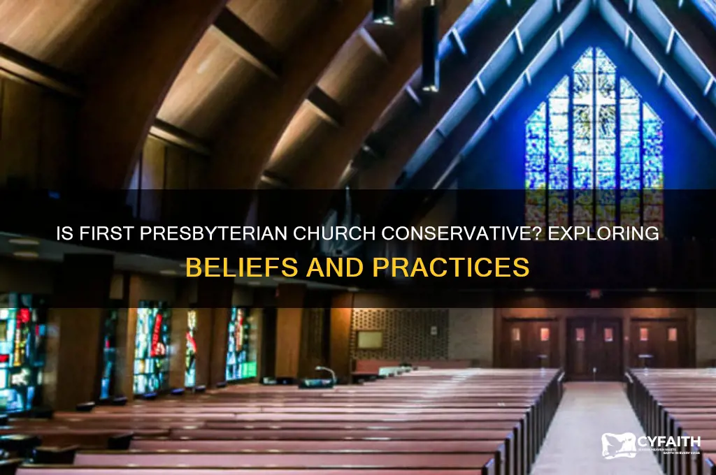 is first presbyterian church conservitive