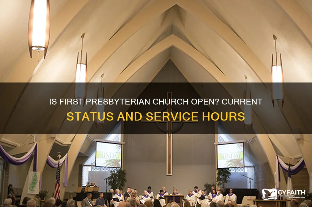 is first presbyterian church open
