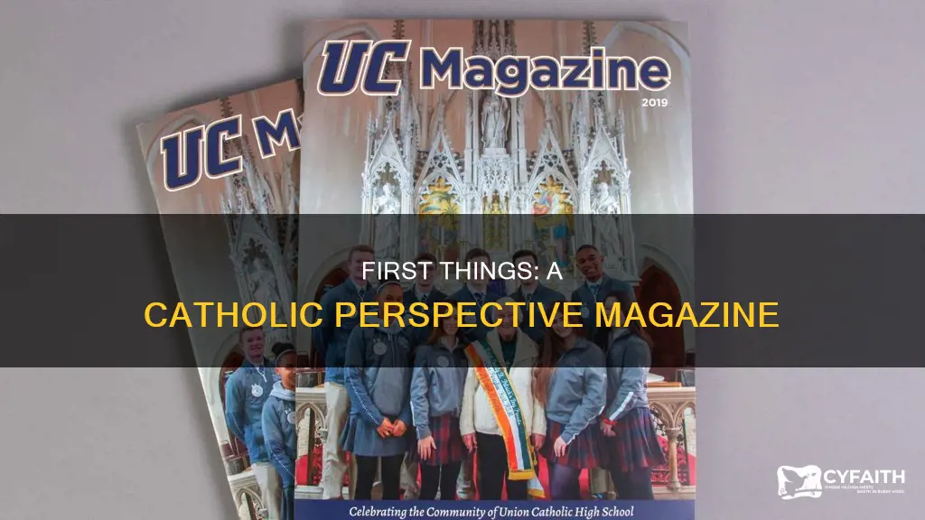 is first things a catholic magazine