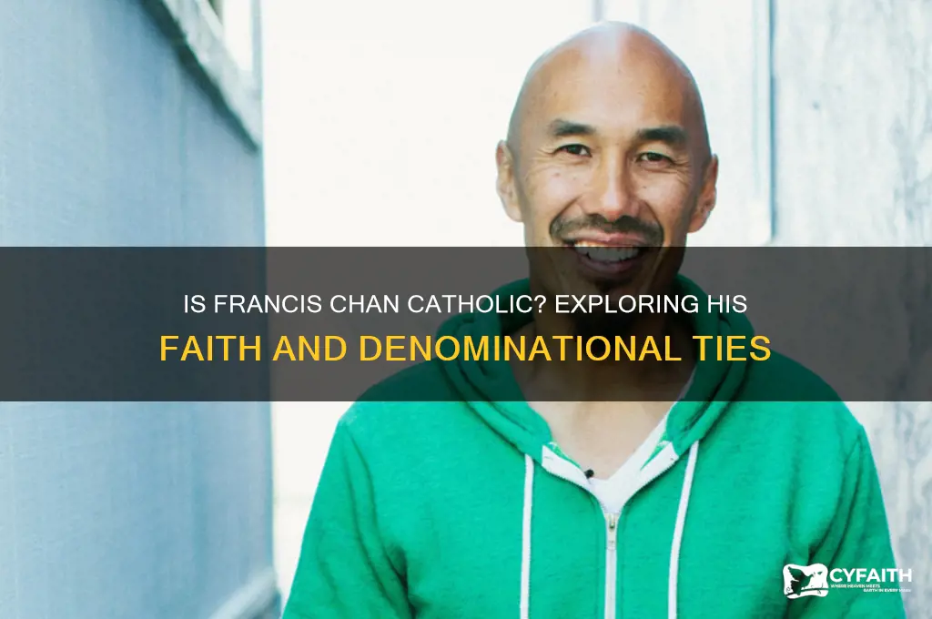 is francis chan catholic