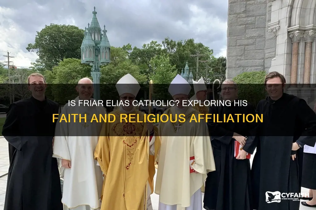 is friar elias catholic