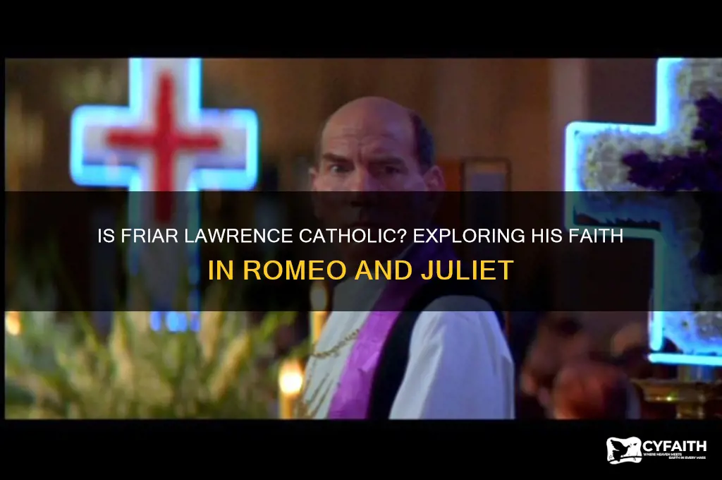 is friar lawrence catholic