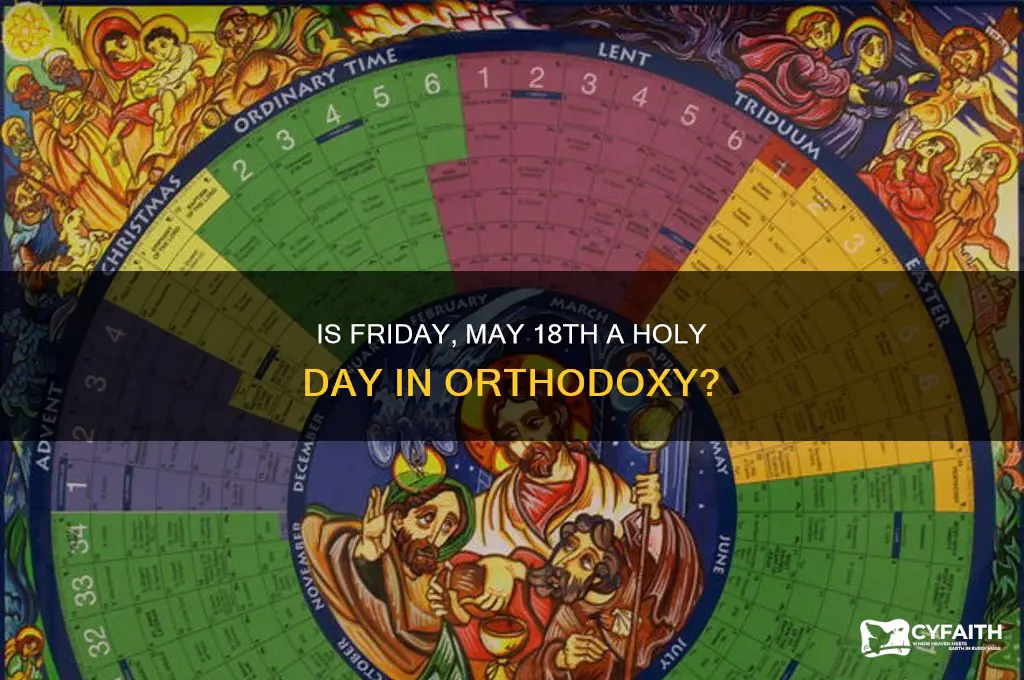 is friday may 18th a holiday in the orthodox church