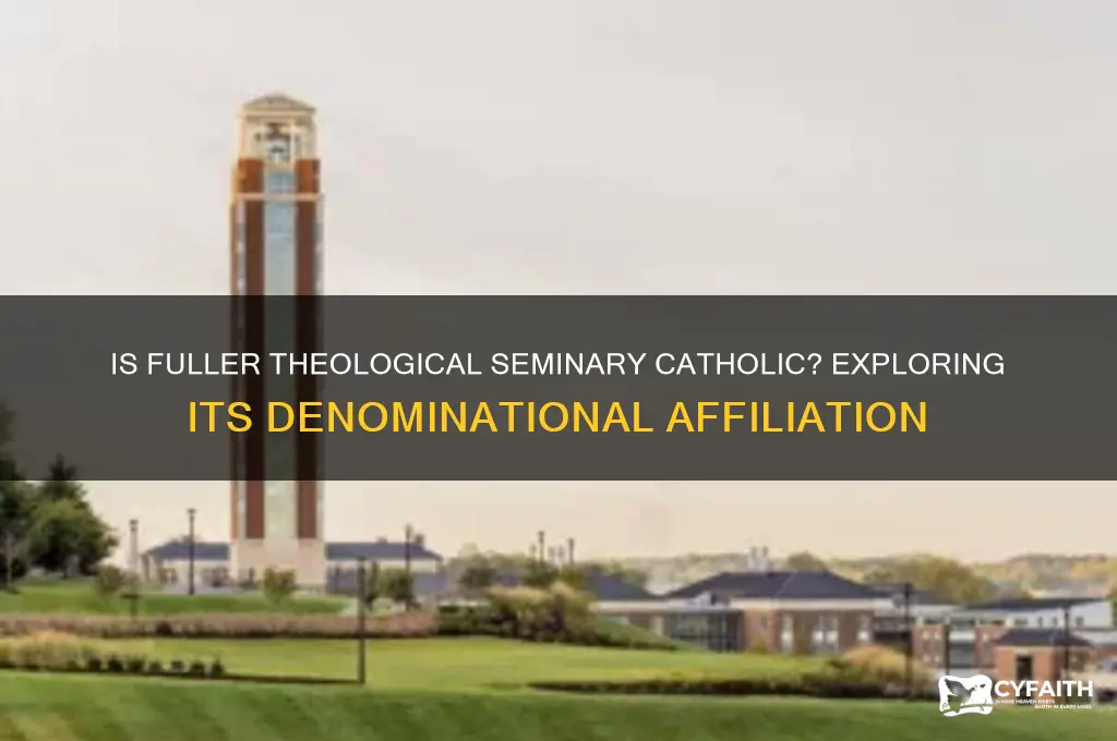 is fuller theological seminary catholic