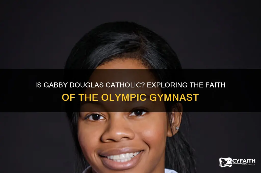 is gabby douglas catholic
