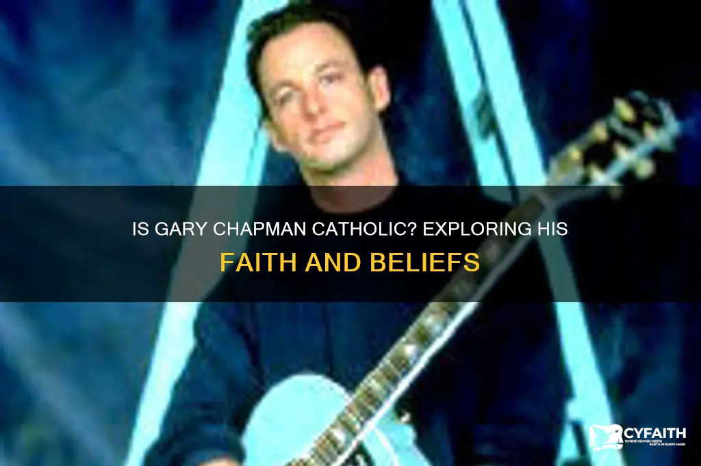 is gary chapman catholic