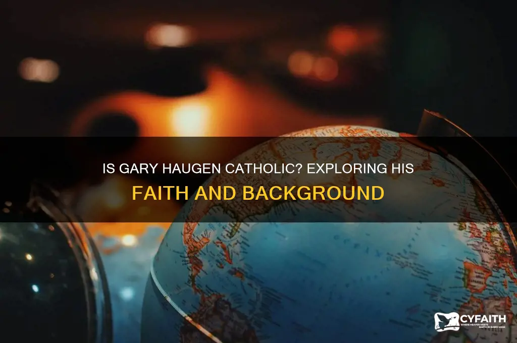is gary haugen catholic