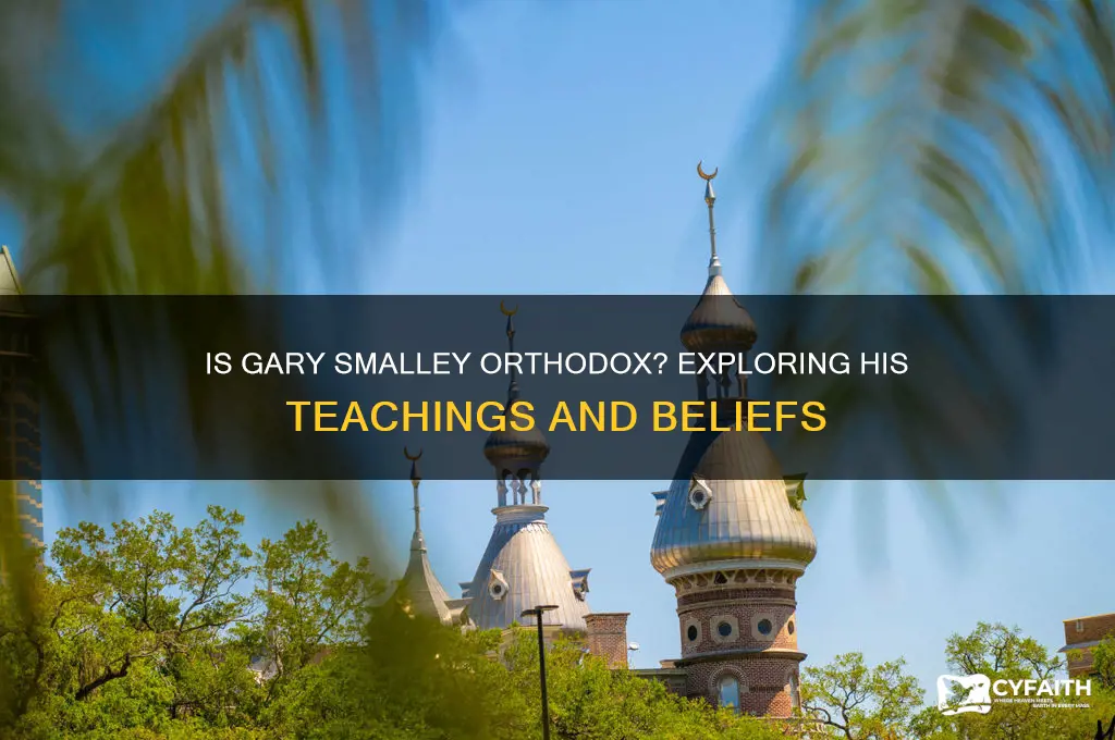 is gary smalley orthodox
