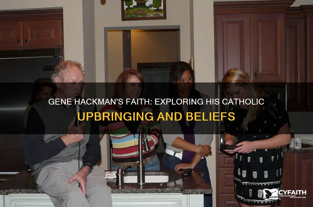 is gene hackman catholic