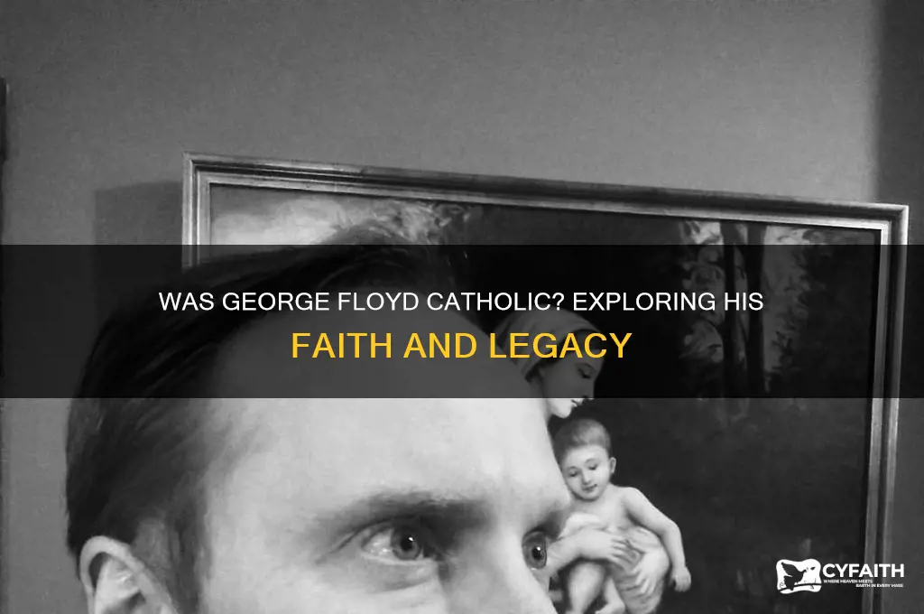 is george floyd catholic