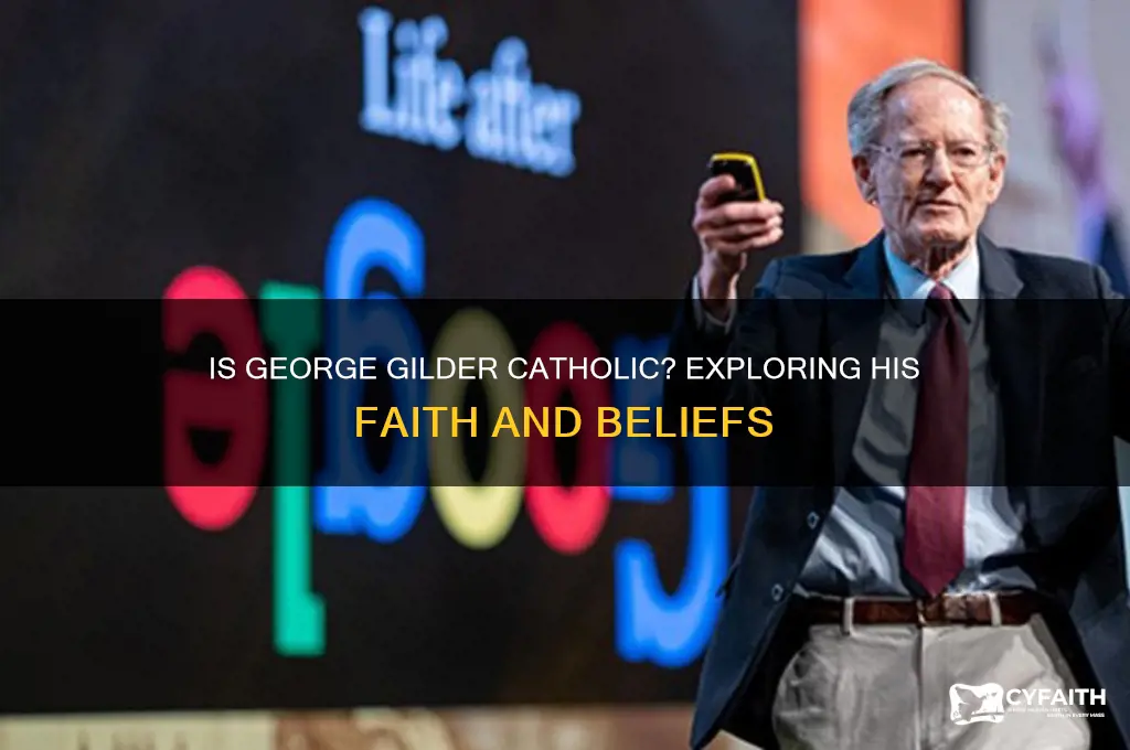 is george gilder catholic