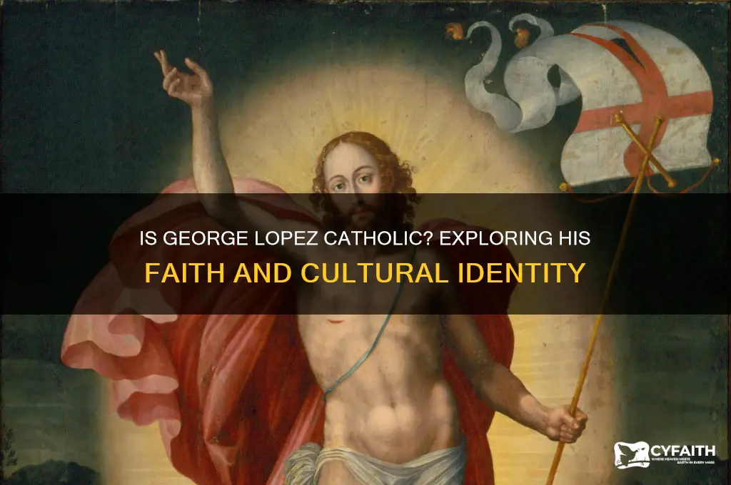 is george lopez catholic