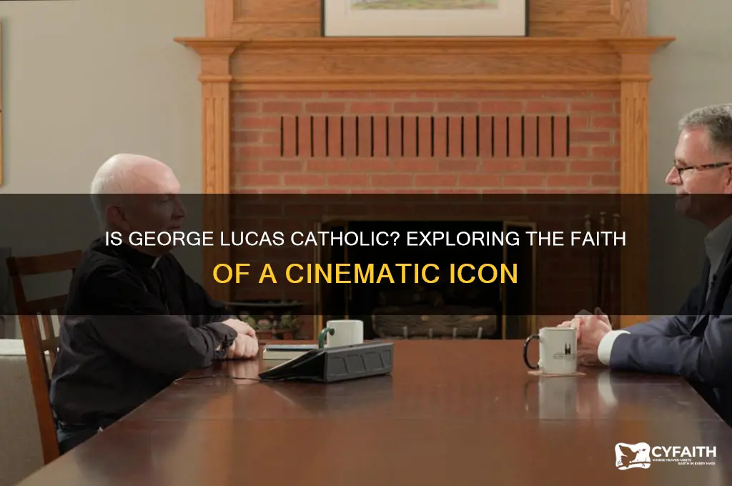 is george lucas catholic