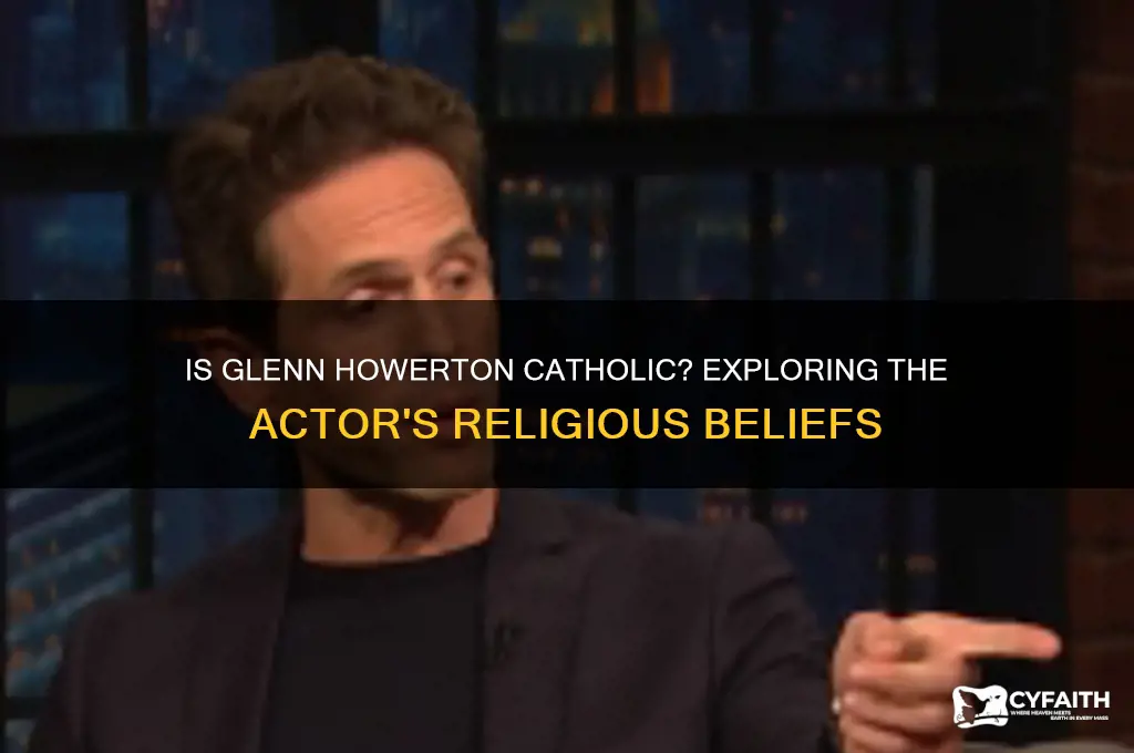 is glenn howerton catholic