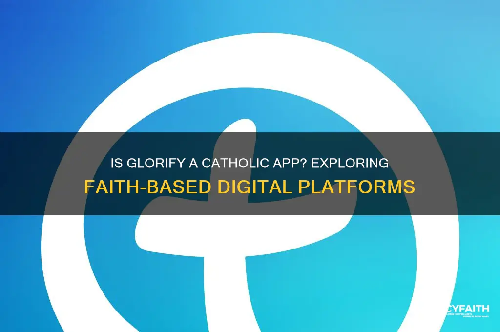 is glorify a catholic app