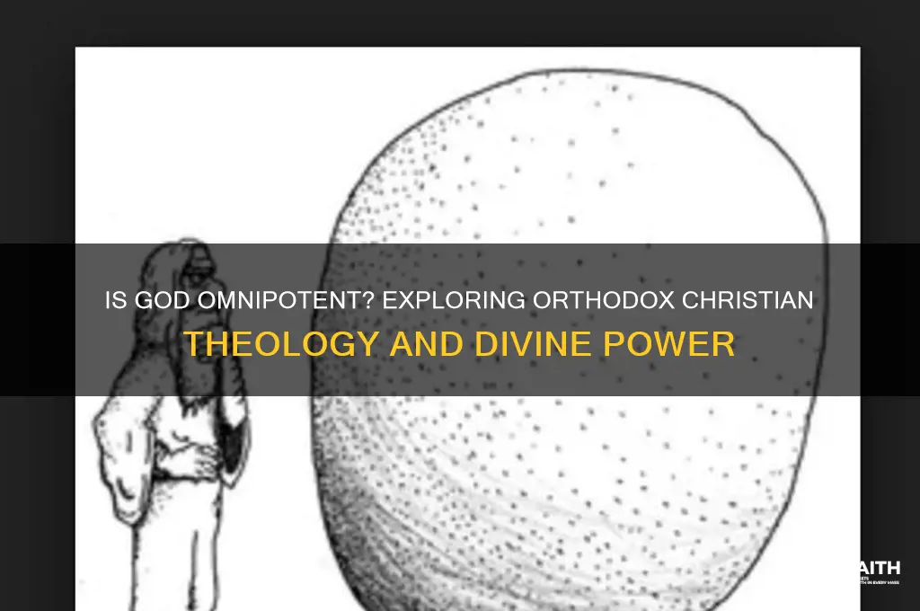 is god ominpotent orthodox chritsiasn