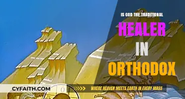 Is God the Traditional Healer in Orthodox Christianity?