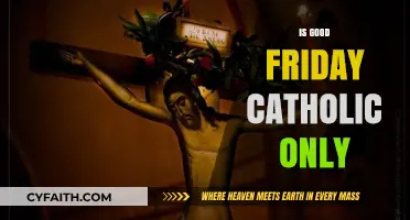 Is Good Friday Exclusively Catholic? Exploring Its Universal Observance