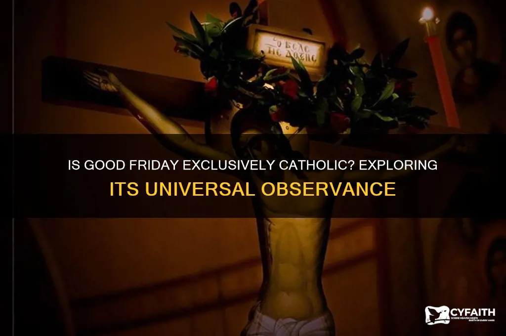 is good friday catholic only