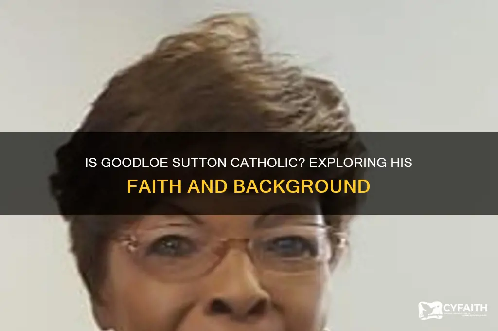 is goodloe sutton catholic