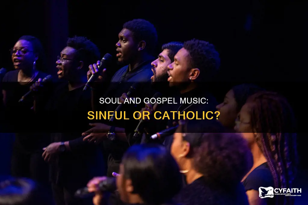 is gospel and soul music sinful traditional catholic