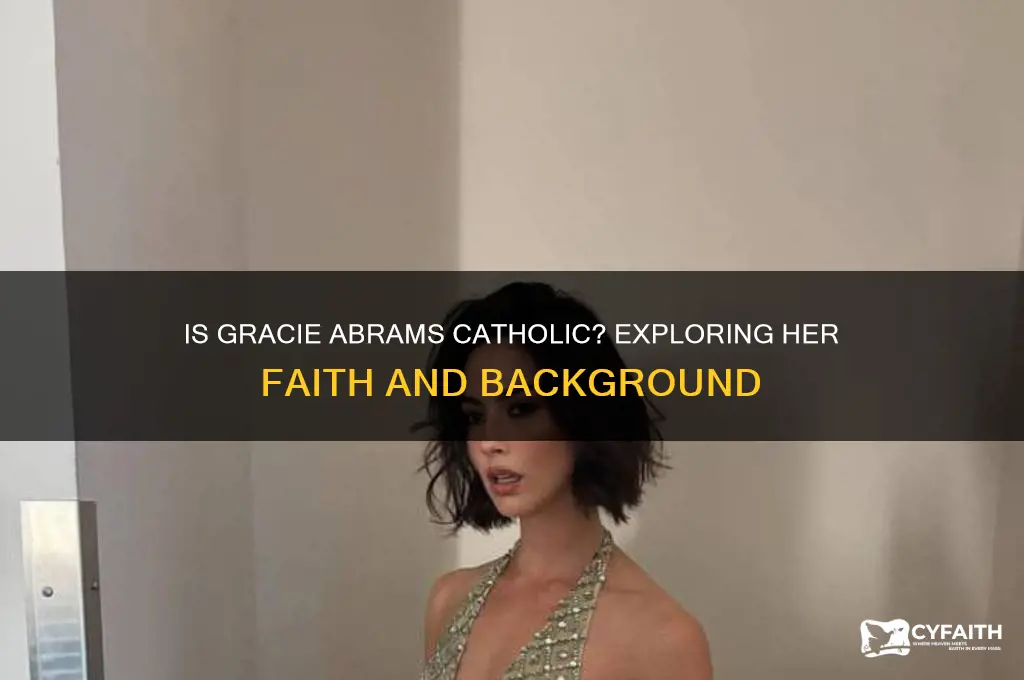 is gracie abrams catholic