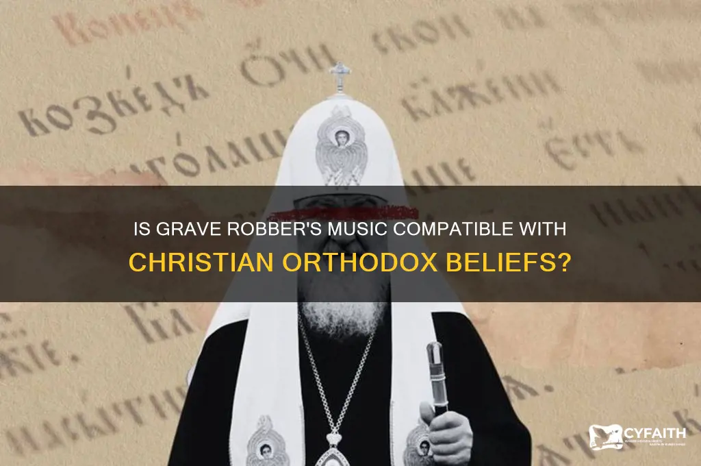 is grave robber christian orthodox