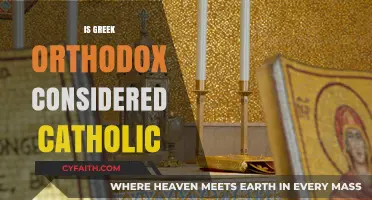 Is Greek Orthodox Considered Catholic? Exploring the Theological Divide