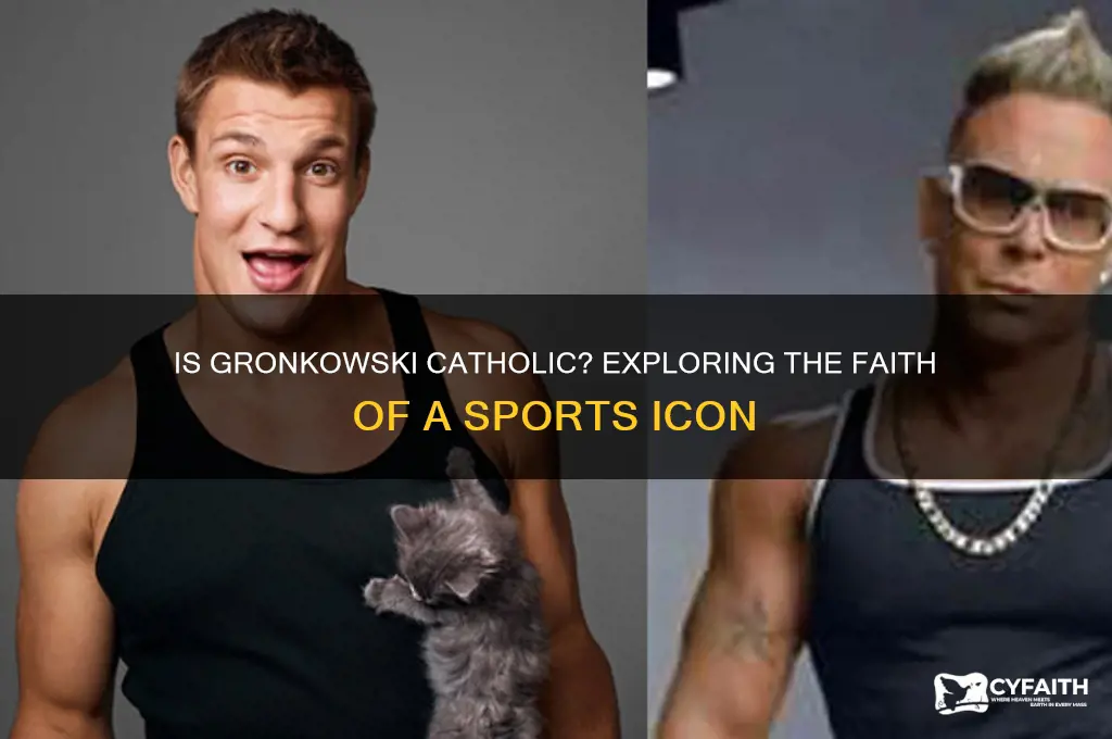 is gronkowski catholic