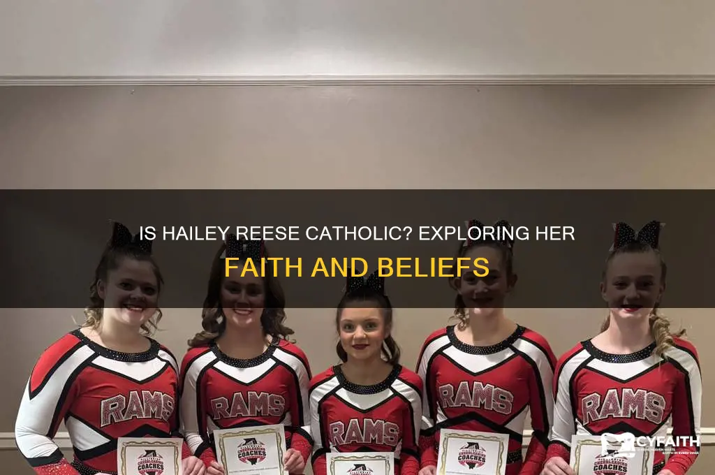 is hailey reese catholic