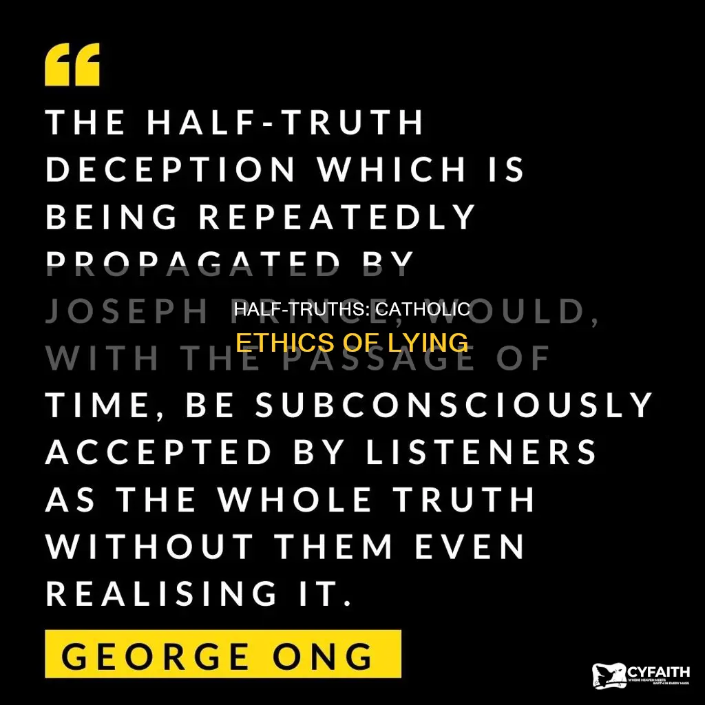 is half truth a lie catholic