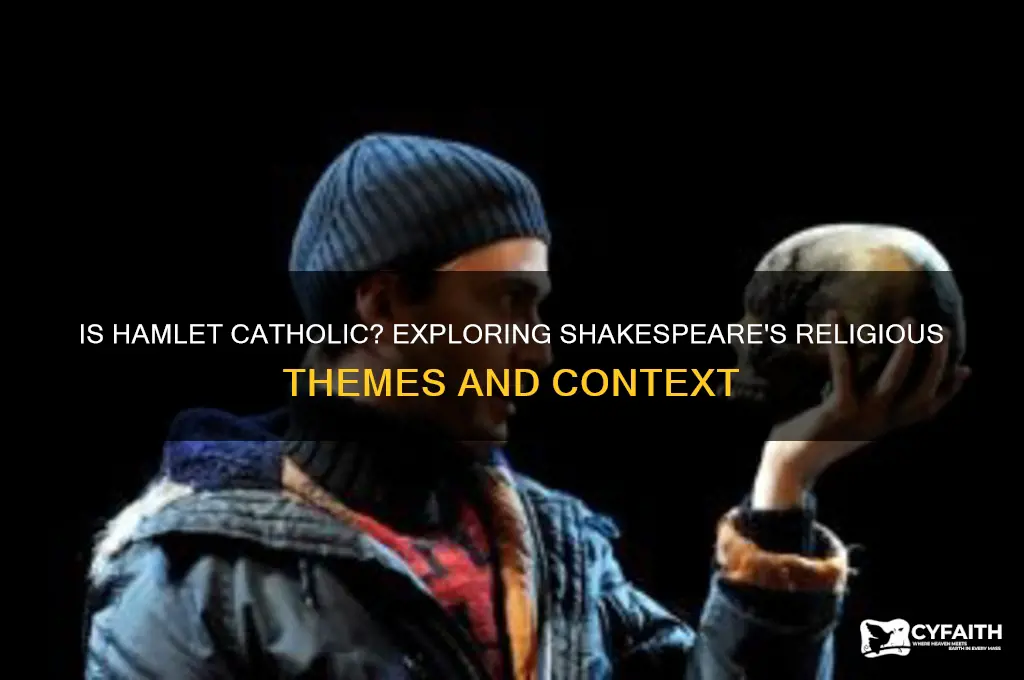 is hamlet catholic