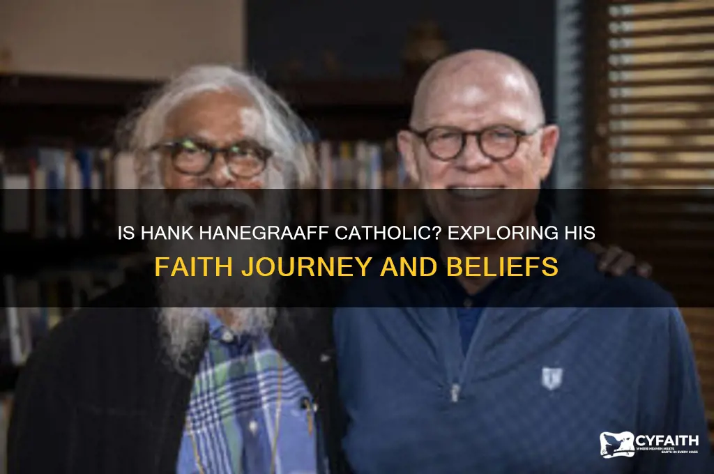 is hank hanegraff catholic