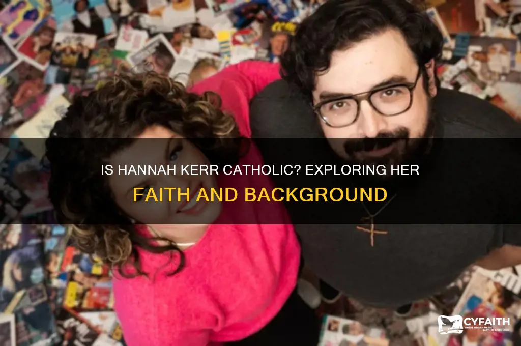 is hannah kerr catholic