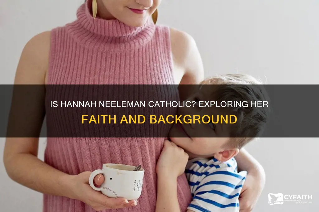 is hannah neeleman catholic